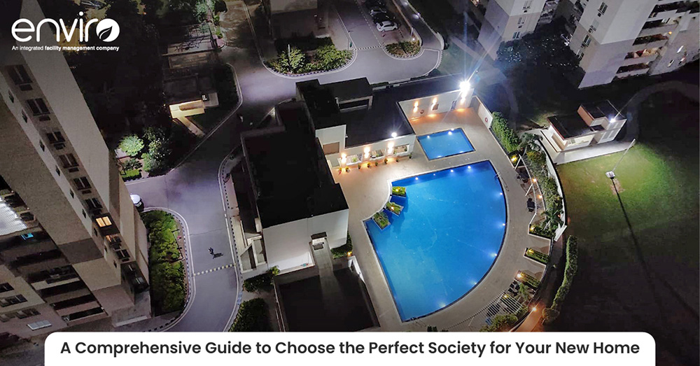 A Comprehensive Guide to Choose the Perfect Society for Your New Home