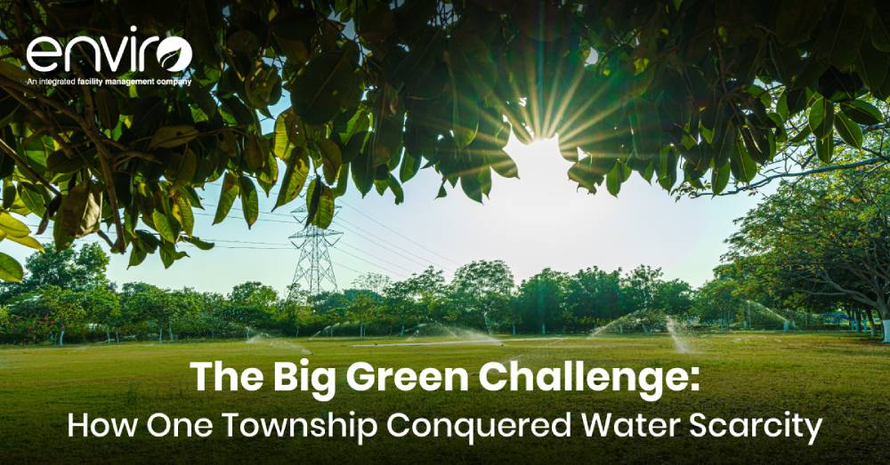 The Big Green Challenge: How One Township Conquered Water Scarcity