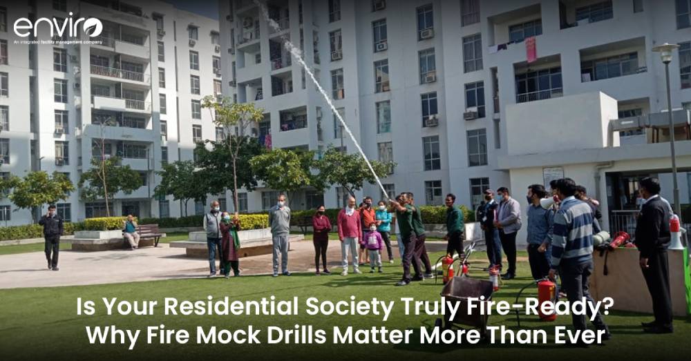 Is Your Residential Society Truly Fire-Ready? Why Fire Mock Drills Matter More Than Ever